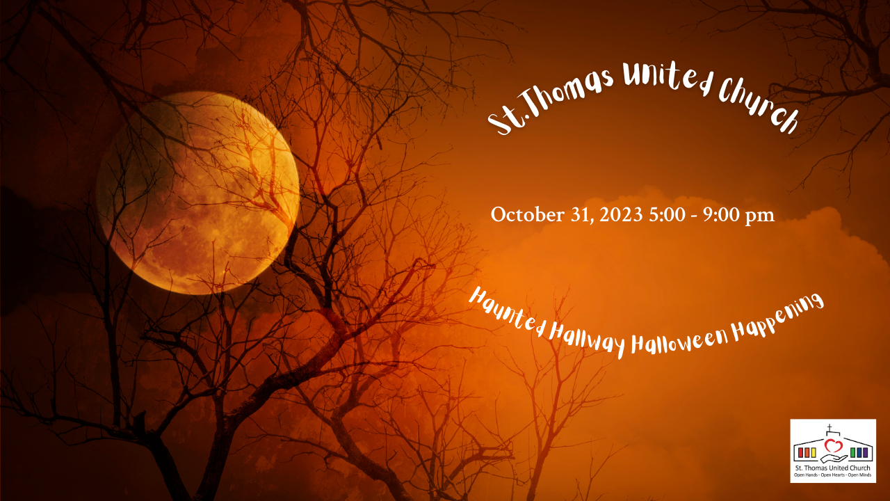 St. Thomas United Church Haunted Hallway Halloween Happening Tuesday October, 31 2023.